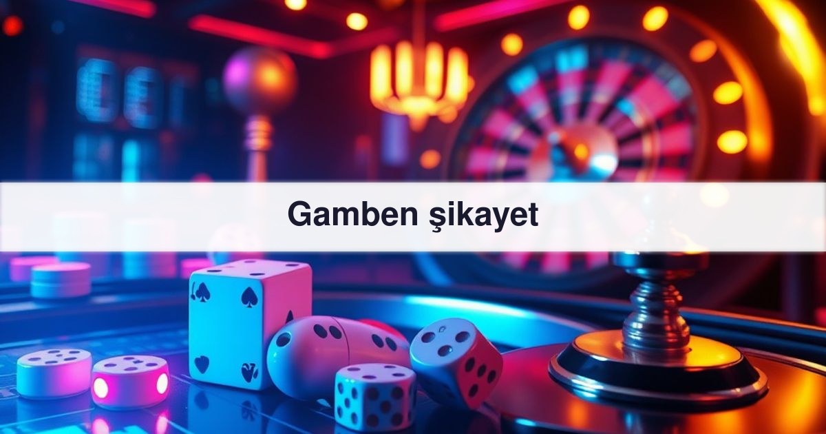 Gamben şikayet